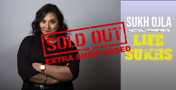 Sukh Ojla : Life Sukhs – Southampton ** SOLD OUT – EXTRA SHOW ADDED **