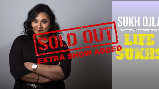 Sukh Ojla : Life Sukhs – Southampton ** SOLD OUT – EXTRA SHOW ADDED **