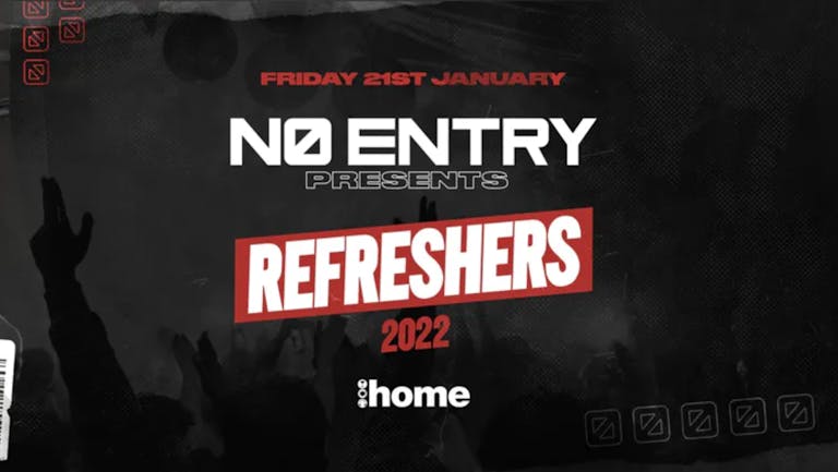 No Entry - Refreshers 2022 Special