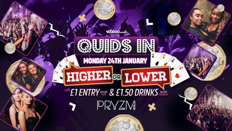 Quids In Mondays - 24th January - Higher or Lower