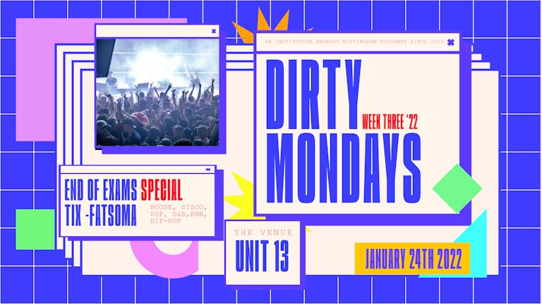 Dirty Mondays | Week Three | 2022