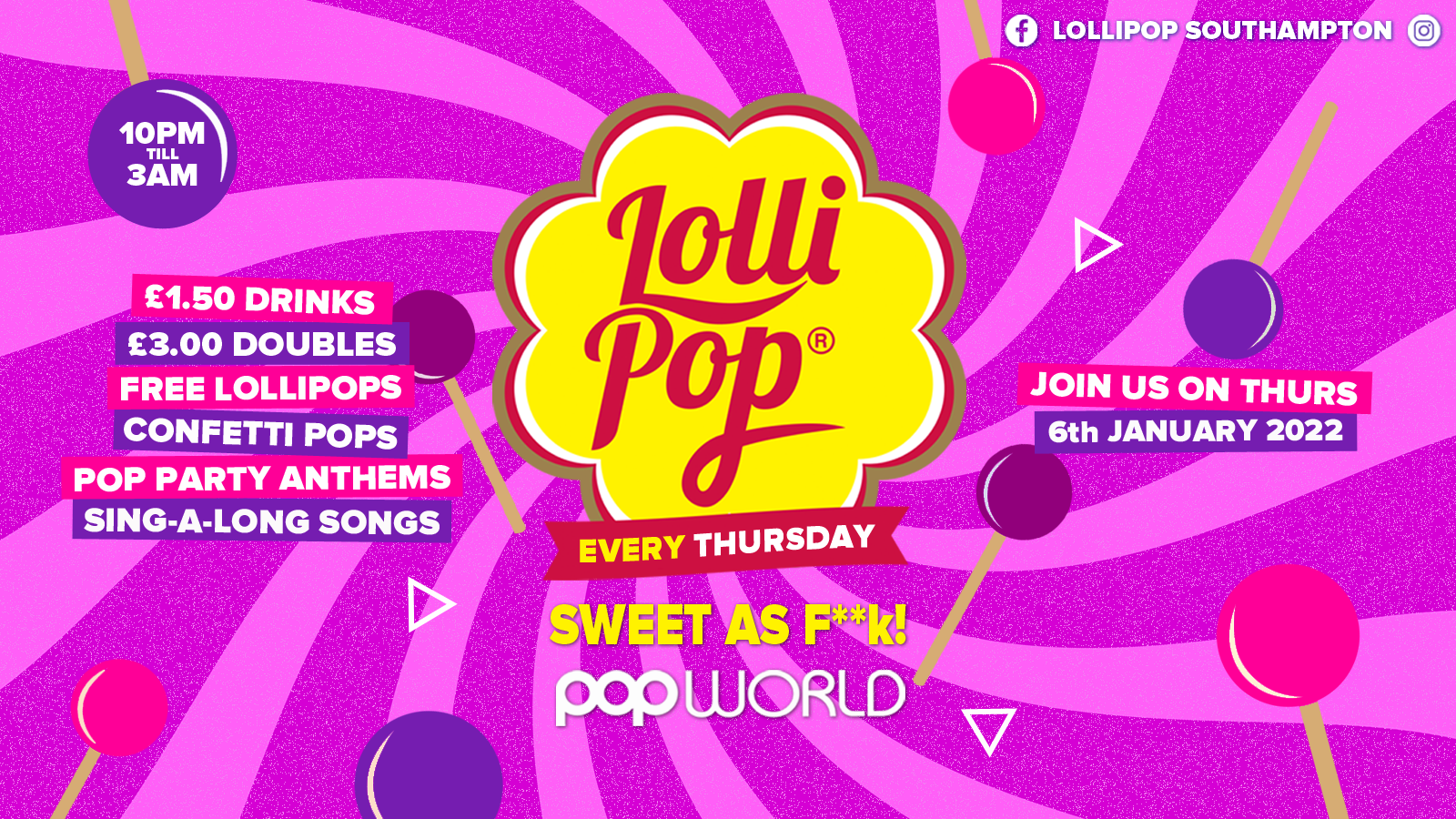 Lollipop Thursdays • Sweet As F**k • £1.50 Drinks • Popworld