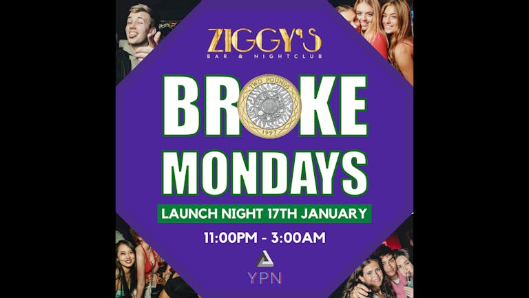 Broke Mondays at Ziggy's - LAUNCH PARTY - 17th January