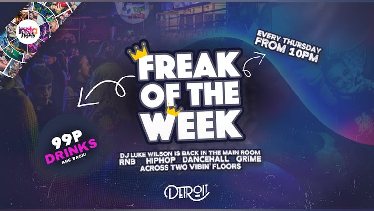 Freak Of The Week | Thursdays at Detroit