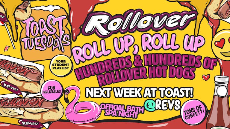 Toast Tuesdays Rollover Hotdog Night - Footlong Fiesta!   - £1 Tickets On Sale! 