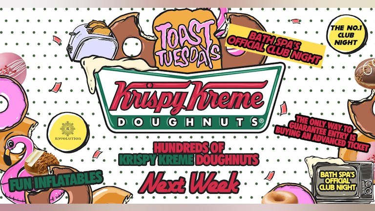 Toast Tuesdays BIG Krispy Kreme Feast! - £1 Tickets On Sale Now! 