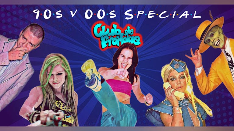 Club de Fromage - 90s v 00s Special *PAY ON DOOR*