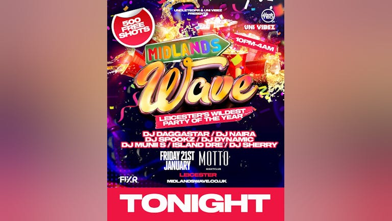 MIDLANDS WAVE - Leicester's Wildest Party Of The Year - SOLD OUT