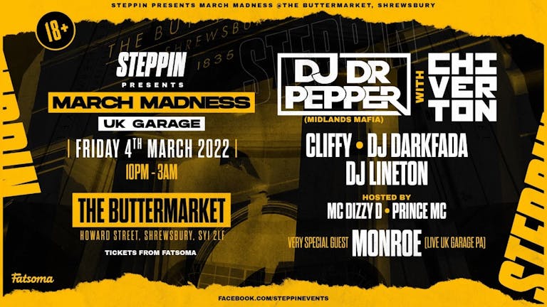 Steppin presents: Dr Pepper & MC Chiverton, and Monroe live garage PA @ buttermarket March 4th