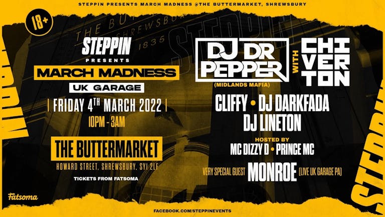 Steppin presents: Dr Pepper & MC Chiverton, and Monroe live garage PA @ buttermarket March 4th