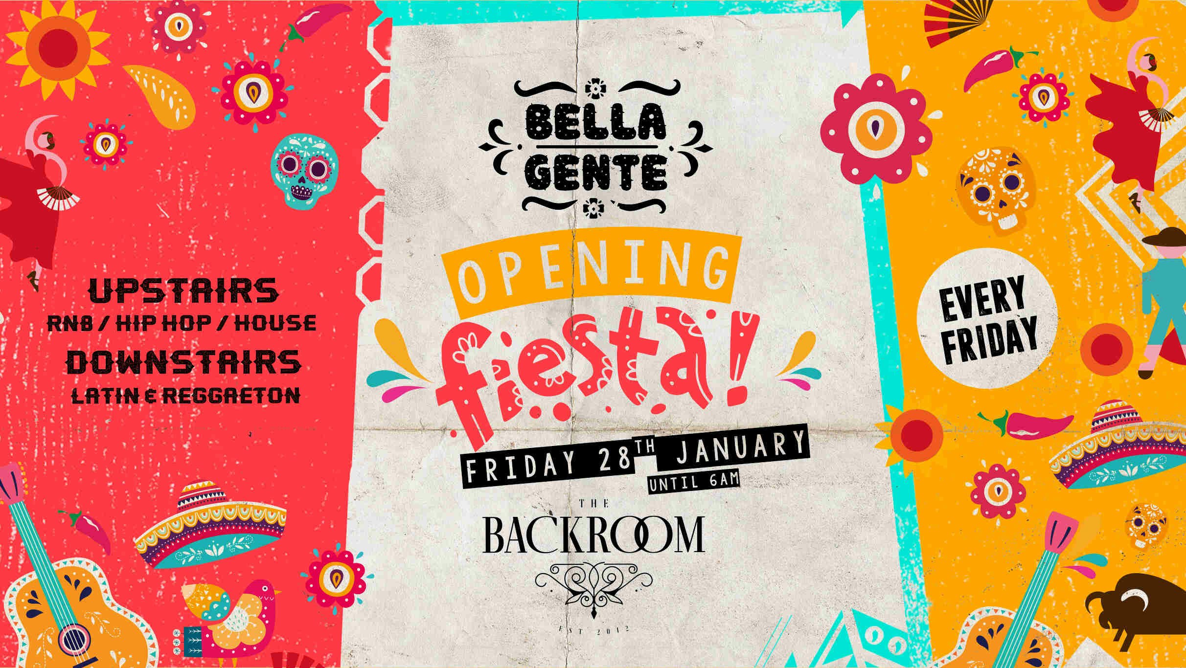 Bella Gente – Opening Fiesta! – The Backroom – Friday 28th January