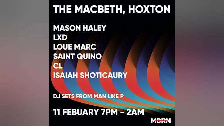 MDRN @The Macbeth, Hoxton 