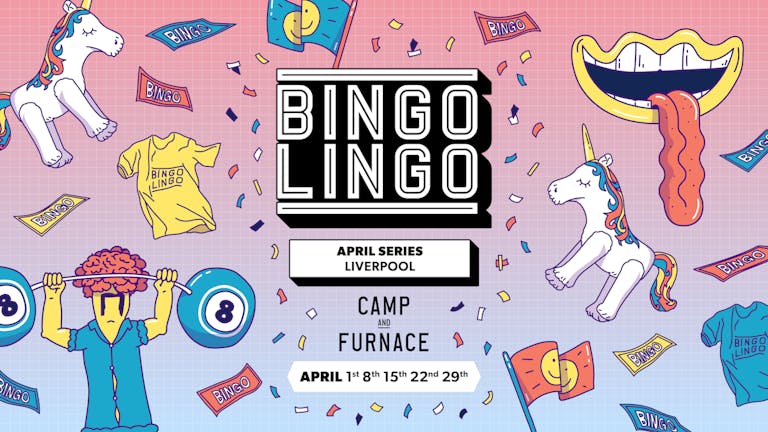 BINGO LINGO - Liverpool - April 29th