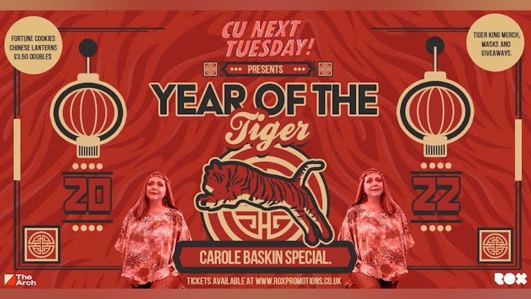 CU NEXT TUESDAY • YEAR OF THE TIGER • CAROLE BASKIN SPECIAL • 08/02/22