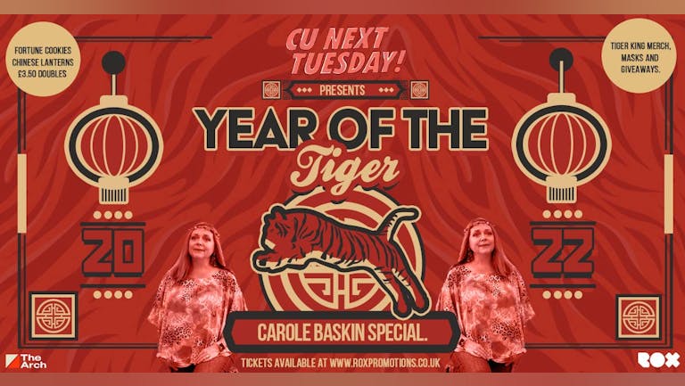 CU NEXT TUESDAY • YEAR OF THE TIGER • CAROLE BASKIN SPECIAL • 08/02/22