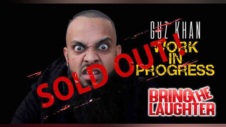 Bring The Laughter With Guz Khan WIP - Solihull   ** SOLD OUT - JOIN WAITING LIST **