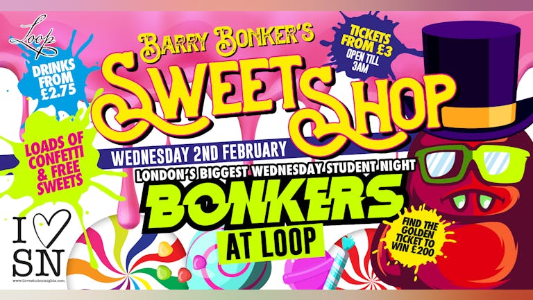 Bonkers TONIGHT at LOOP // Drinks from £2.75 // Sweet Shop + MORE!