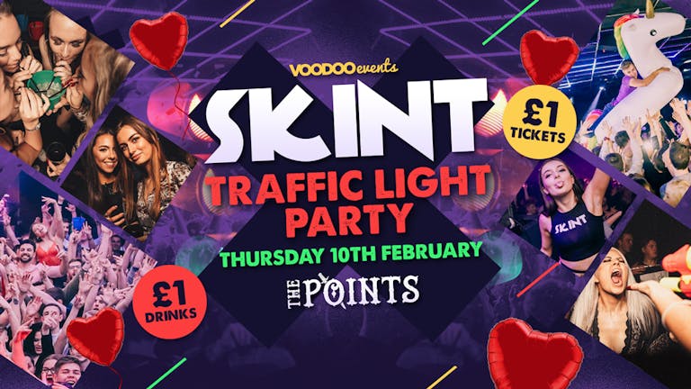 Skint Traffic Light Party | The Points |  £1 Tickets & £1 Drinks