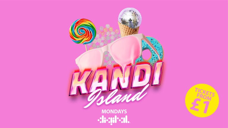 KANDI ISLAND REFRESHERS SOLD OUT - SPACE ON DOOR AFTER 12 