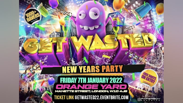 Get Wasted - London’s Biggest New Years Party