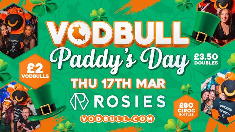 🍀200 spaces on the door from 10.30pm! 🍀ST PATRICKS VODBULL at ROSIES!!. 🍀 🧡17/03