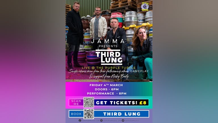  Jamma Presents THIRD LUNG + support by Nicky Booty - Exclusive Single Release Show Live