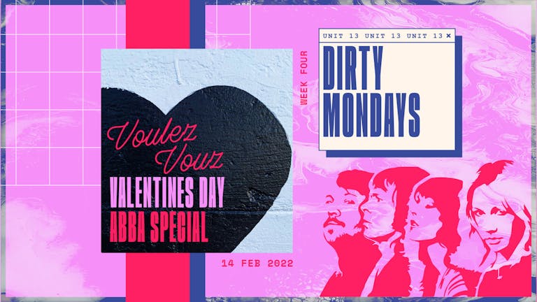 Dirty Mondays | Voulez-Vous Valentines Day | Abba Special