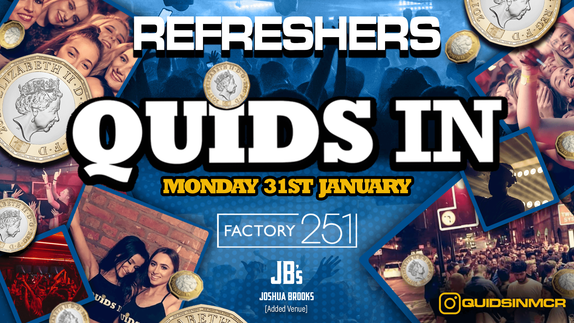 QUIDS IN MONDAYS 🏆 REFRESHERS !! Manchester’s Biggest Monday Night 8 Years Running 🙌 SOLD OUT