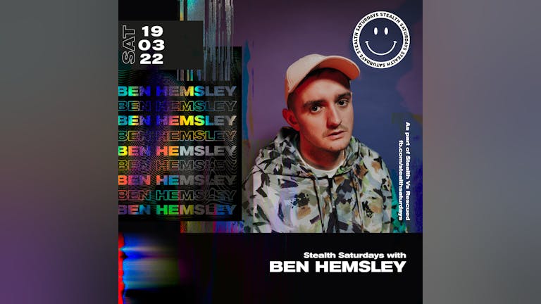 Stealth Saturdays with BEN HEMSLEY - March 19th