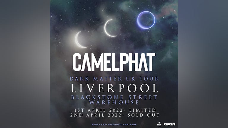 Circus x Cream presents CamelPhat Liverpool - Friday 1st April