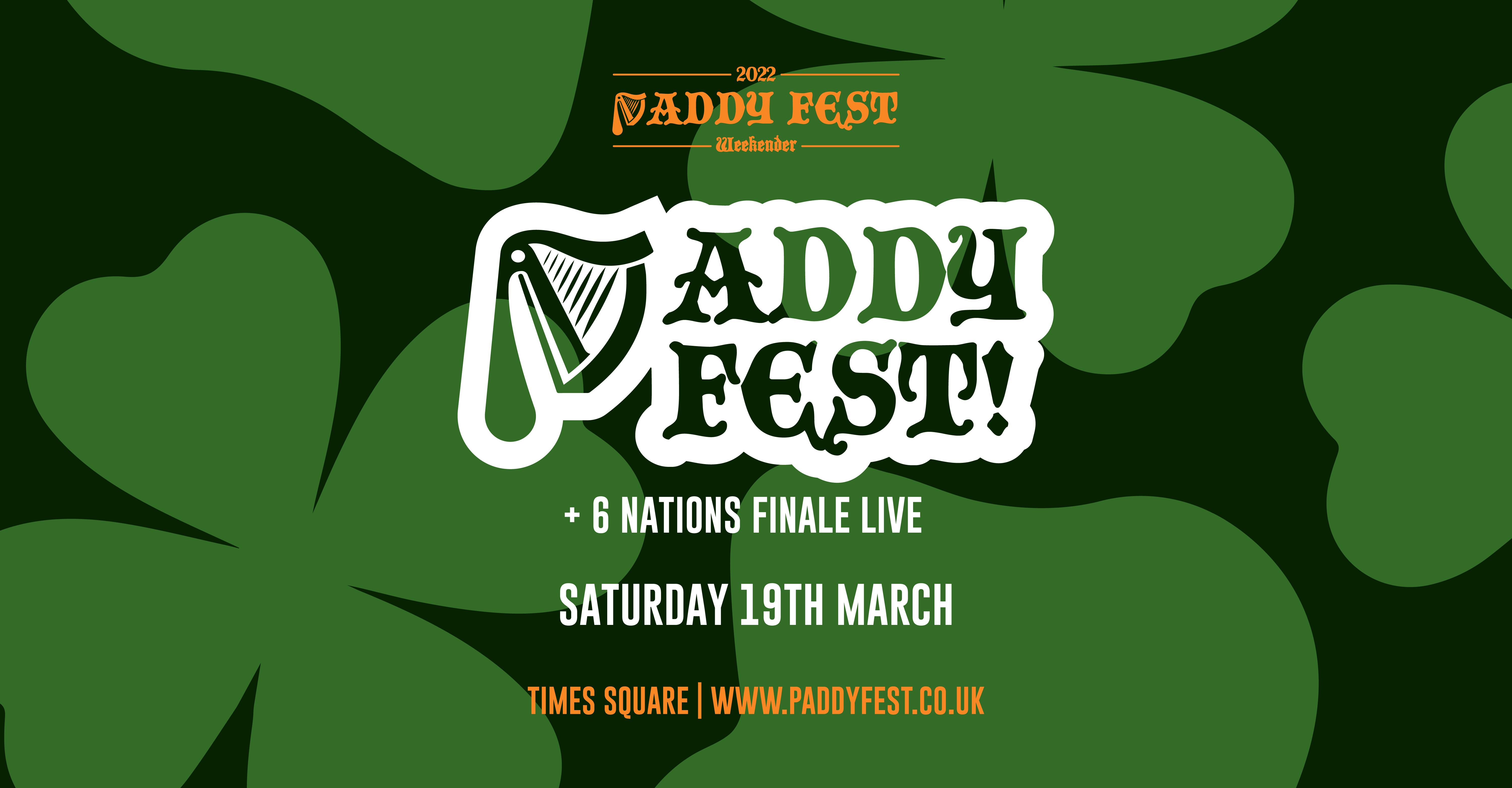 Paddy Fest + Six Nations Finale Live – Paddy Fest Weekender 2022