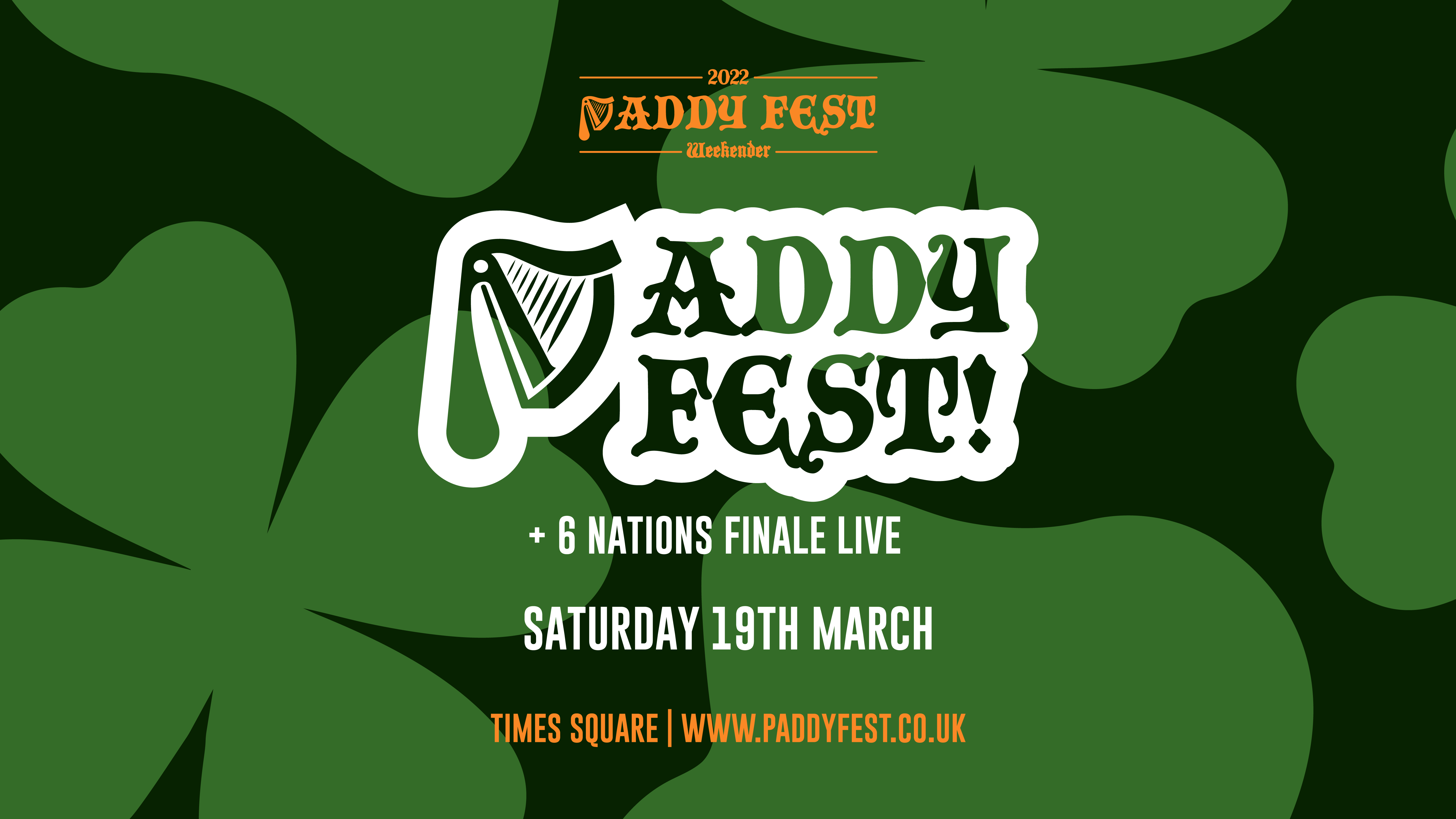 Paddy Fest + Six Nations Finale Live – Paddy Fest Weekender 2022