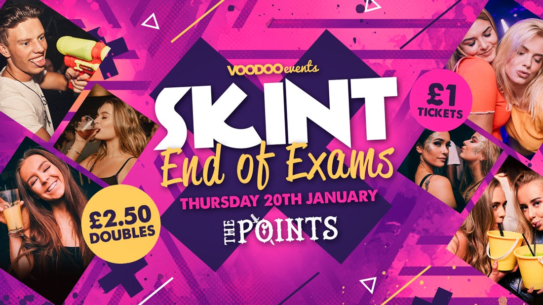 Skint End Of Exams  |  £1 Tickets & £1 Drinks