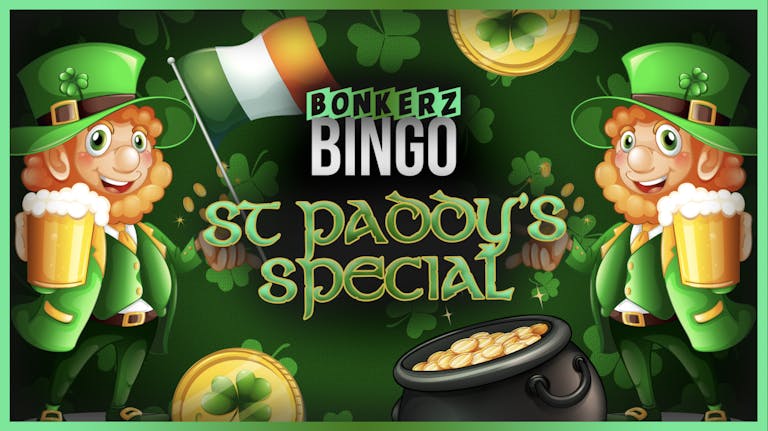 Bonkerz Bingo St Patricks Edition (SOLD OUT) | 15th March