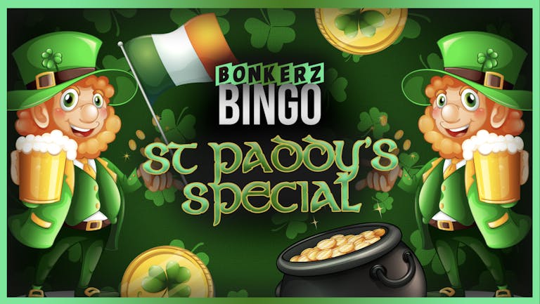 Bonkerz Bingo St Patricks Edition | 15th March