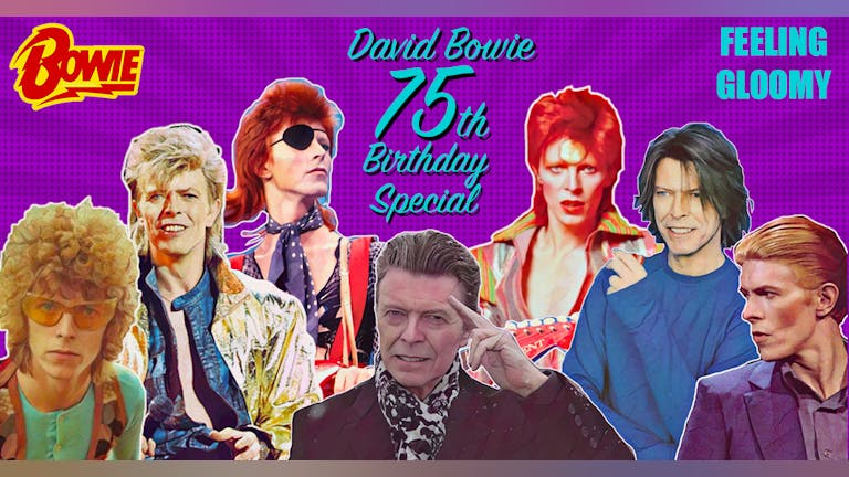 Feeling Gloomy - David Bowie: 75th Birthday Special