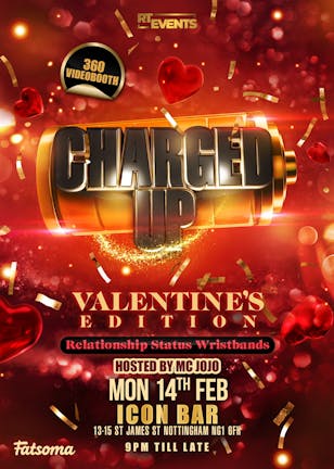 CHARGED UP VALENTINES EDITION at ICON, Nottingham on 14th Feb 2022