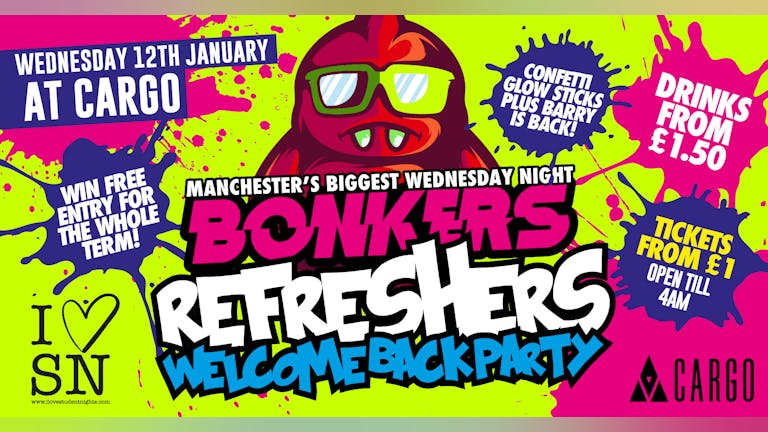 Bonkers Refreshers Welcome Back Party at Cargo // Drinks from £1.50 // Crazy Themes