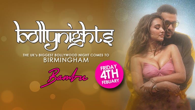 Bollynights Birmingham: Friday 4th February | Bambu