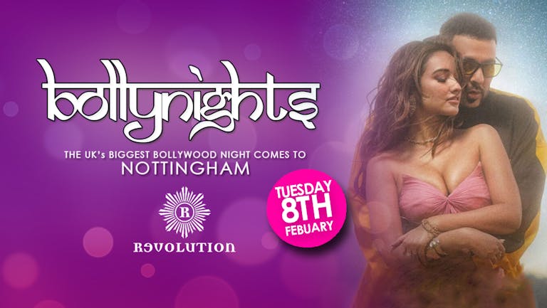 Bollynights Nottingham: Tuesday 8th February 