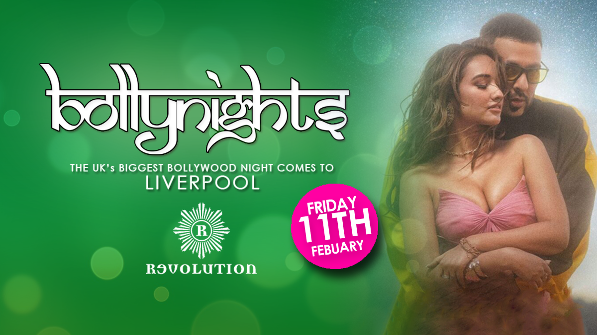 Bollynights Liverpool:  Friday 11th February