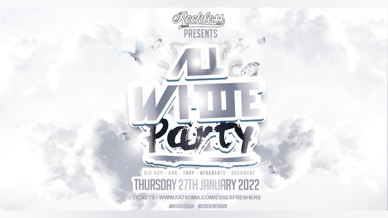 All White Party! 🚨Last 25 Tickets 🚨Thursday 27th January - Essex Refreshers