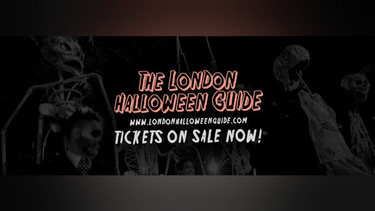 Halloween in London 2022 The Official & Complete Guide 🎃