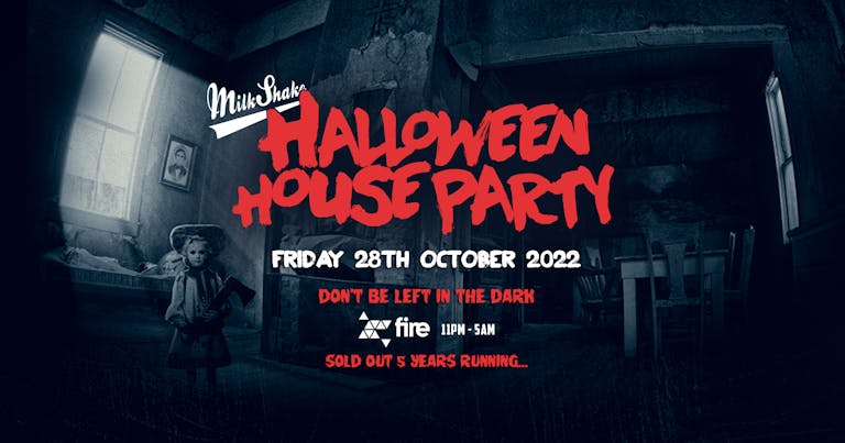 🚫 Sold Out 🚫 Milkshake Halloween Haunted House Party 2022  🎃  | Friday October 28th 🚫 Sold Out 🚫