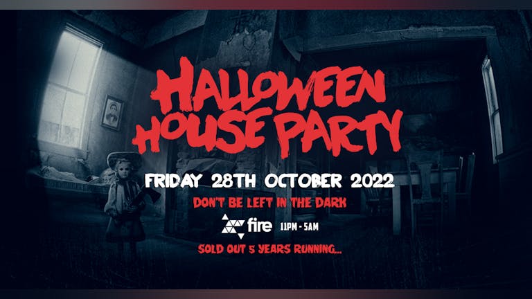 ⛔️ SOLD OUT ⛔️ The Halloween House Party 2022 🎃 ⛔️ SOLD OUT ⛔️