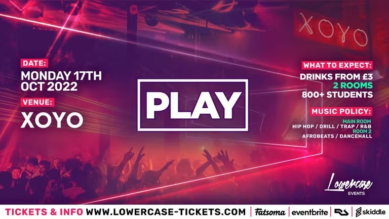 Play London @ XOYO – The Biggest Weekly Monday Student Night