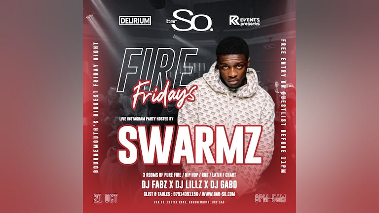 Fridays @ Bar so 🔥 FIRE FRIDAYS 🔥 SWARMZ LIVE!  🎤TONIGHT!!!