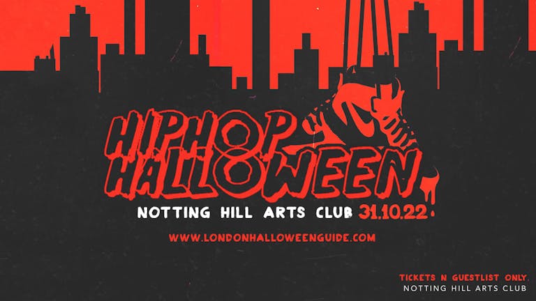 🚫 Sold Out 🚫   The Hip Hop Halloween - Notting Hill London