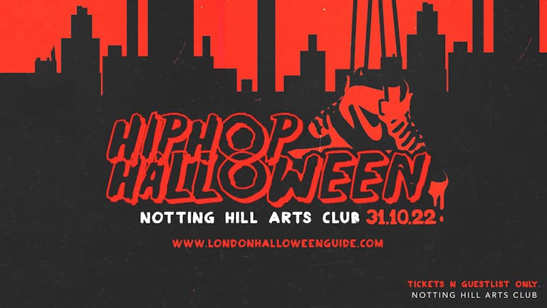 🚫 Sold Out 🚫   The Hip Hop Halloween - Notting Hill London