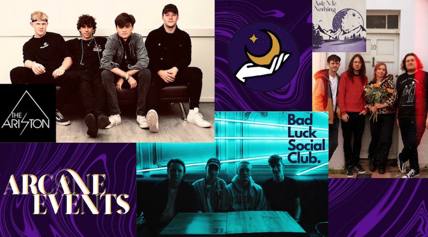 The Ariston + Bad Luck Social Club + Ask Me Nothing